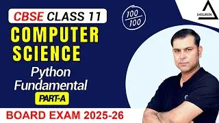 Python Fundamentals (Part-A) Class 11 | Introduction, Tokens, Literals, Operators | CS 2025&ndash;26