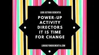 Activity Directors Leading Culture Change