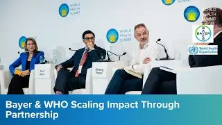 Bayer & WHO Scaling Impact Through Partnership | PD 24b