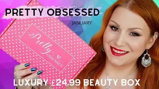 PRETTY OBSESSED JANUARY LUXURY BEAUTY BOX UNBOXING - 10 ITEMS FOR &pound;24.99