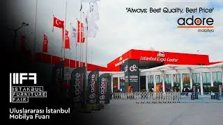Adore - IIFF2024 | Uluslararası İstanbul Mobilya Fuarı