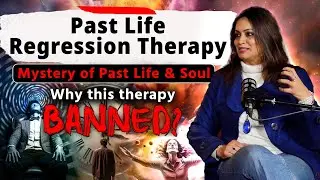 Past Life Regression Therapy | Why ban in India | Rebirth Story, Soul Journey, Shrriya & Shekhar Rai