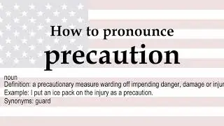How to pronounce 'precaution' + meaning