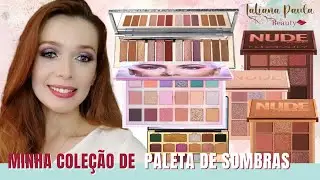 Minha coleção de PALETAS de SOMBRAS