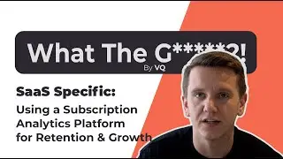 EP 20: What the Growth!? - SaaS Specific: Use a Subscription Analytics Platform for Retention