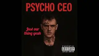 WOOBABYTHUGLIFE - PSYCHO CEO [official lyrics video]