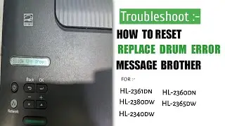Replace drum brother printer | rest drum error brother HL 2361, 2360, 2365, 2340, 2380