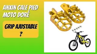 AVIS (2026) : AnXin Cale Pied Moto Dor&eacute;. D&Eacute;TAILS