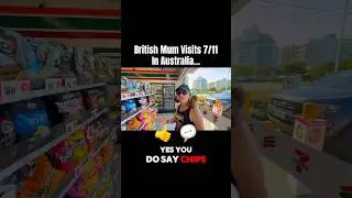British mum visits 7/11 Australia, first time 🇦🇺