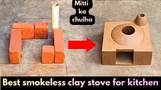 Best smokeless clay stove for kitchen/Powerful smoke-free wood stove/Mud stove build/Mitti ka chulha