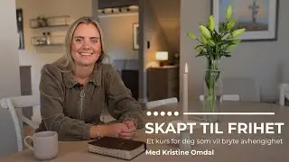 Skapt til frihet: Et kurs for deg som vil bryte avhengighet - Introduksjon