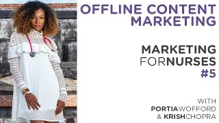 Offline Content Marketing | Marketing for Nurses #5
