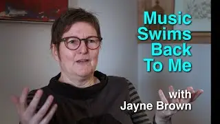 Music Swims Back to Me: Jayne Brown