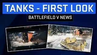 Battlefield V - TANKS - First Look! (EA Play Gameplay)