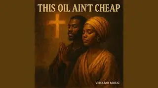 This oil ain't cheap