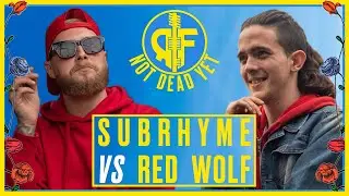 SubRhyme vs Red Wolf | Rap Is Full | Not Dead Yet