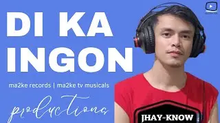 Di Kaingon by Jhay-know | Ma2ke Records | ma2ke tv #jhayknow #jhayknowsongs #ma2ketv