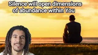 What will happen in your life, if you practice silence.