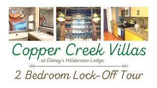 Copper Creek 2 Bedroom Lock-Off/Studio/1 Bedroom Tour | Disney's Wilderness Lodge DVC