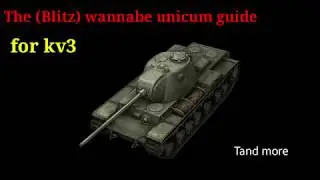 The (Blitz) wannabe unicum guide for kv3