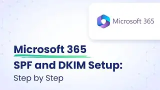 Microsoft 365 SPF and DKIM Setup: Step by Step | EasyDMARC