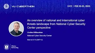Liudas Ali&scaron;auskas (VU Cyberthon 2023) - Overview of national and international cyber threats