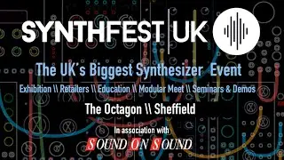 SynthFest UK 2019 Quick Overview