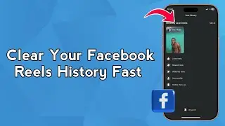 Clear Your Facebook Reels History Fast (App & Desktop)