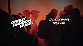 JADE. x PARI$. - AMBUSH