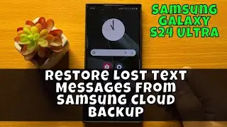 Как восстановить потерянные текстовые сообщения из резервной копии Samsung Cloud &mdash; Samsung Galaxy...