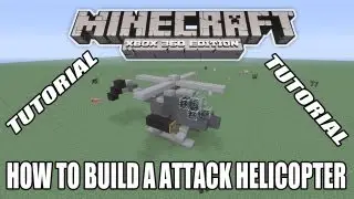 Minecraft Xbox Edition Tutorial How To Build A Attack Helicopter