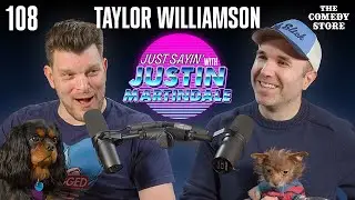 A Little Bit Canceled w/ Taylor Williamson | JUST SAYIN' with Justin Martindale - Episode 108