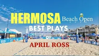BEST PLAYS OF APRIL ROSS - Hermosa Beach Open 2024
