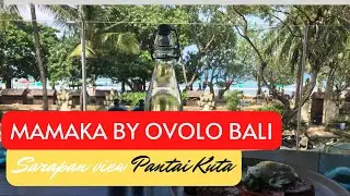 MENGINAP DI MAMAKA BY OVOLO BALI, VIEW SARAPANNYA LANGSUNG PANTAI KUTA!