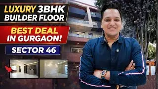 Luxury 3BHK Builder Floor in Gurgaon | Sector 46 | 3BHK | 206 Sq yards