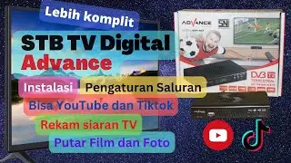 Cara Setting STB TV Digital Advance STP A01, Instalasi, Atur Channel, PVR, Youtube, Tiktok