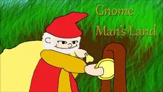 Gnome Man's Land - Mischief