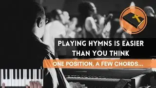 Play Hundreds Of Hymns With Just One Hand Position