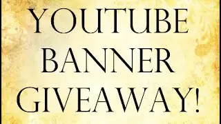 Youtube Banner Giveaway