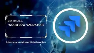 Jira Workflow Validators Explained (With Real Examples)