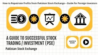 How to Repatriate Profits from Pakistan Stock Exchange &ndash; Guide for Foreign Investors