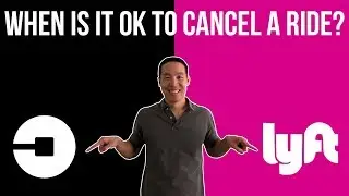 When To Cancel A Ride for Uber or Lyft