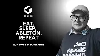 Dustin Funkman - Eat, Sleep, Ableton, Repeat