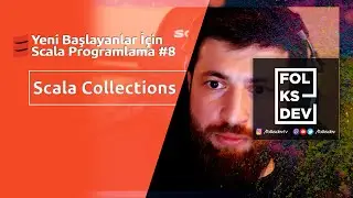 Yeni Başlayanlar İ&ccedil;in Scala Programlama #8 - Scala'da Collection K&uuml;t&uuml;phanesi