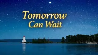 Tomorrow Can Wait | Let Go of the Future & Fall Asleep with Calm Music