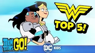 Top 5 Wonder Woman Moments! 🌟 | Teen Titans Go! | @dckids
