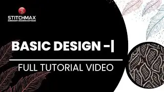 Базовый дизайн - I (хинди) || Полный урок для начинающих || Stitchmax India