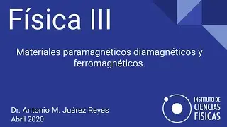 Clase virtual Física III - Materiales paramagnéticos diamagnéticos y ferromagnéticos
