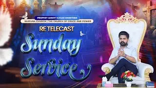 RETELECAST-SUNDAY MEETING-PROPHET AKSHIT KUMAR-RAJPURA CHURCH