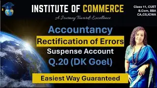 Rectification of Errors | Suspense Account | Class 11 | CA-Foundation | CUET | CBSE | ISC | Q 20 DK